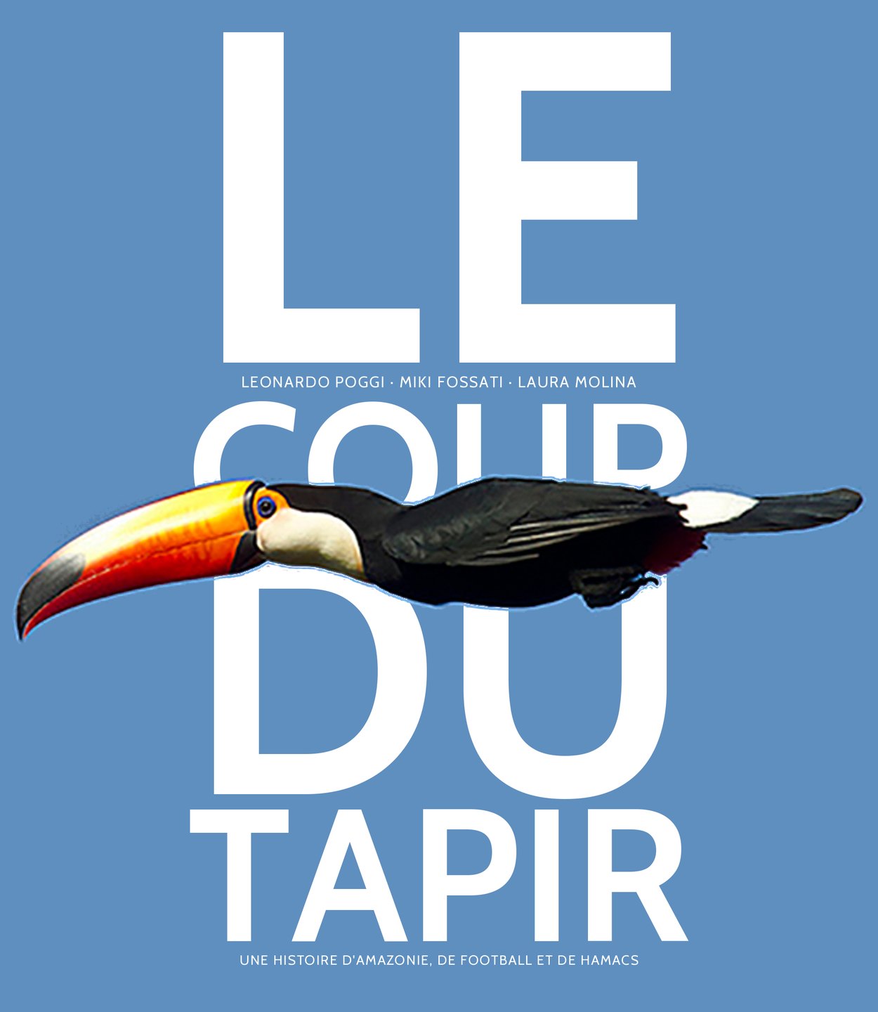 Le coup du tapir — Une histoire d’Amazonie, de football et de hamacs